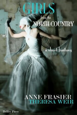 Girls from the North Country by Anne Frasier