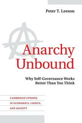 Anarchy Unbound by Peter T. Leeson