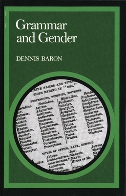 Grammar and Gender by Dennis Baron