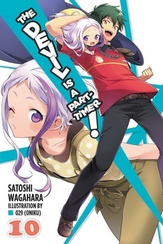 The Devil Is a Part-Timer! Vol. 10 by Satoshi Wagahara