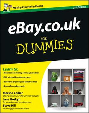 Ebay.Co.UK for Dummies by Marsha Collier, Jane Hoskyn, Steve Hill