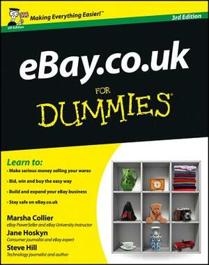 Ebay.Co.UK for Dummies by Steve Hill, Marsha Collier, Jane Hoskyn