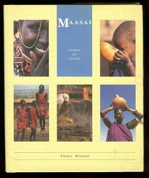 Maasai: People of Cattle  by David Anderson
