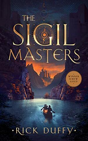 The Sigil Masters: A Coming of Age Fantasy Novel by Rick Duffy