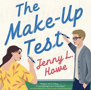 The Make-Up Test by Jenny L. Howe