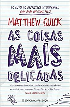 As Coisas Mais Delicadas by Matthew Quick, Maria Helena Sobral