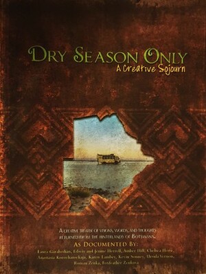 Dry Season Only: A Creative Sojourn by Ursula Vernon, Anastasia "Balaa" Korochansckaja, Foxfeather Zenkova