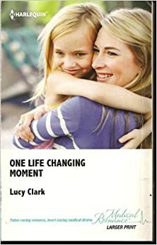 One Life Changing Moment by Lucy Clark