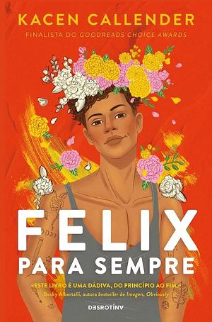 Felix Para Sempre by Kacen Callender