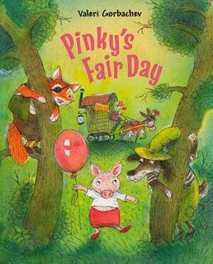 Pinky's Fair Day by Valeri Gorbachev