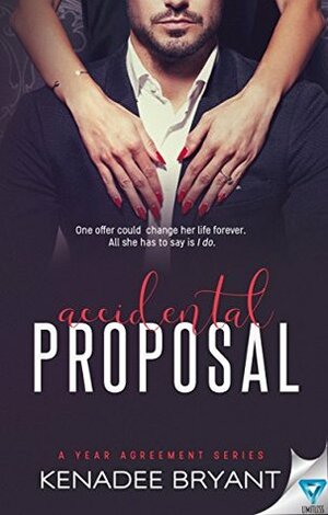 Accidental Proposal by Kenadee Bryant