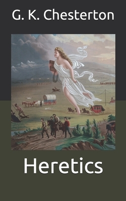 Heretics by G. K. Chesterton