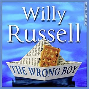 The Wrong Boy by Willy Russell