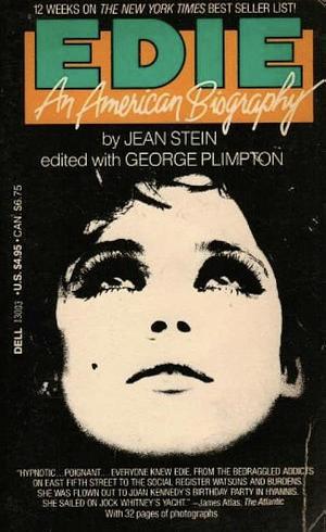 Edie: An American Biography by Ottessa Moshfegh, Jean Stein, George Plimpton