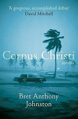 Corpus Christi by Bret Anthony Johnston