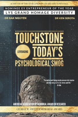 Touchstone: Leveraging Today's Psychological Smog by Ken Serota, Bak Nguyen