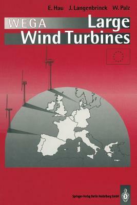 Wega Large Wind Turbines by Wolfgang Palz, Jens Langenbrinck, Erich Hau