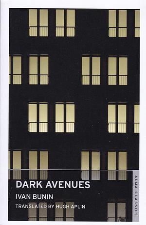 Dark Avenues by Ivan Bunin