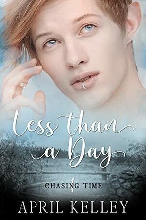 Less Than a Day by April Kelley