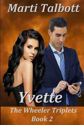 Yvette: The Wheeler Triplets by Marti Talbott