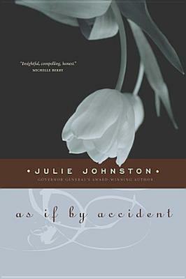 As If by Accident by Julie Johnston
