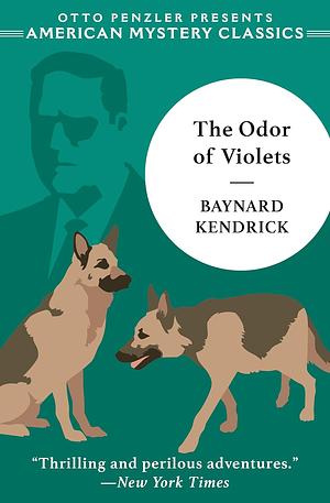 The Odor of Violets: A Duncan Maclain Mystery by Baynard Kendrick