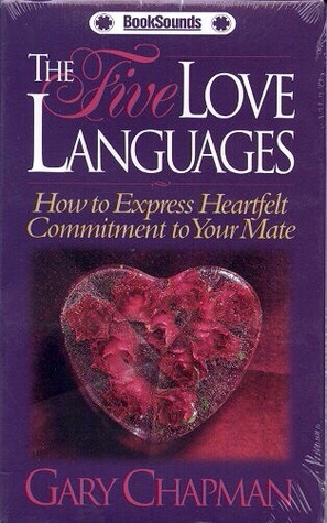 The Five Love Languages Audio: How to Express Heartfelt Commitment to Your Mate by Gary Chapman