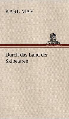 Durch Das Land Der Skipetaren by Karl May