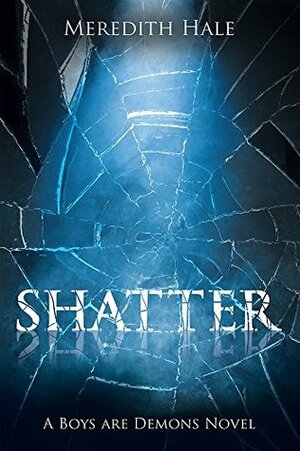 Shatter by Meredith Hale, M.K. Hale