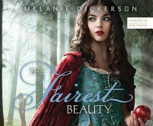 The Fairest Beauty by Melanie Dickerson