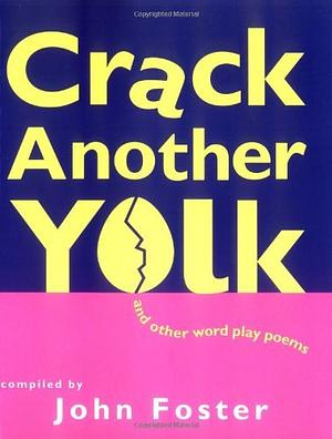 Crack Another Yolk by John Foster