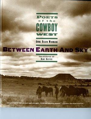 Between Earth and Sky: Poets of the Cowboy West by Poetry › American › GeneralPoetry / American / GeneralPoetry / Anthologies (multiple authors)Poetry / European / English, Scottish, Welsh, Irish