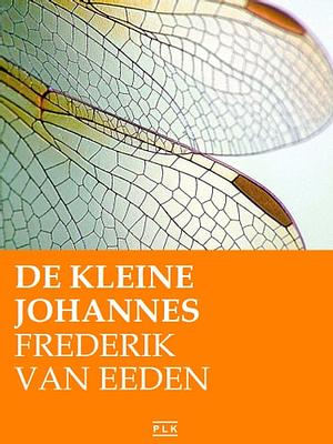 De kleine Johannes by Frederik van Eeden