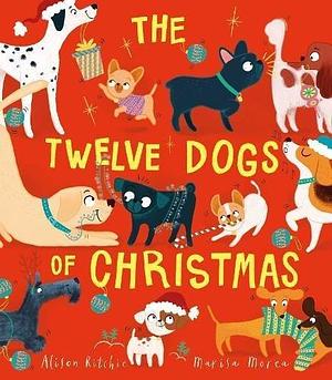 Twelve Dogs of Christmas by Alison Ritchie, Alison Ritchie