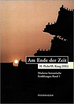 Am Ende Der Zeit by Helga Picht, Heidi Kang
