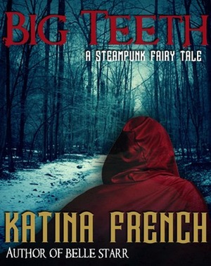 Big Teeth by Katina French