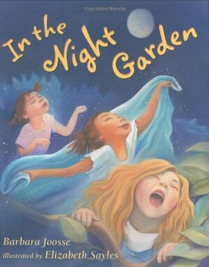 In the Night Garden by Barbara M. Joosse