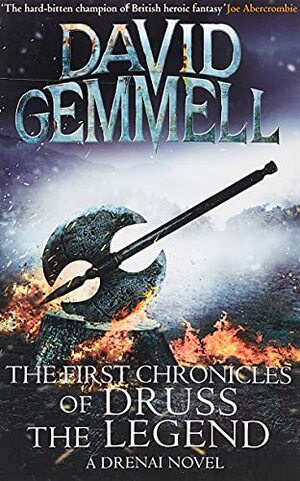 The First Chronicles of Druss the Legend by David Gemmell