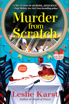 Murder from Scratch: A Sally Solari Mystery by Leslie Karst