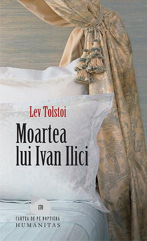 Moartea lui Ivan Ilici by Leo Tolstoy