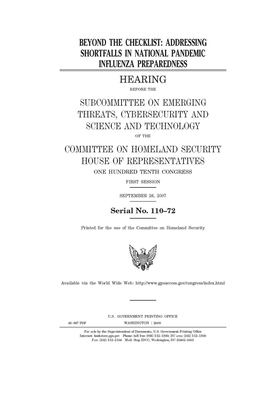 Beyond the checklist: addressing shortfalls in national pandemic influenza preparedness by United St Congress, United States House of Representatives, Committee on Homeland Security (house)