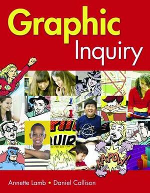 Graphic Inquiry by Daniel Callison, Annette Lamb