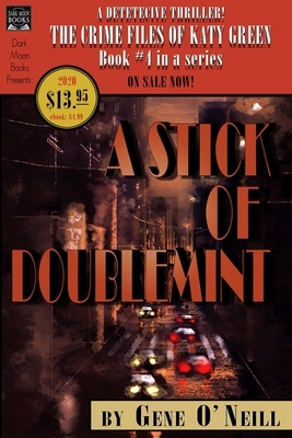 A Stick of Doublemint by Greg Chapman, Gene O'Neill