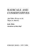 Radicals and Conservatives, and Other Essays on the Negro in America by Kelly Miller