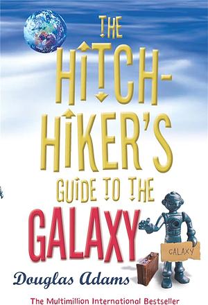 The Hitchhiker's Guide to the Galaxy by Douglas Adams