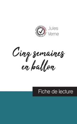 Cinq semaines en ballon de Jules Verne (fiche de lecture et analyse complète de l'oeuvre) by Jules Verne