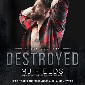 Destroyed by MJ Fields