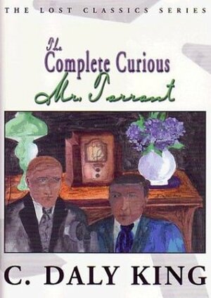 The Complete Curious Mr. Tarrant by Edward D. Hoch, C. Daly King