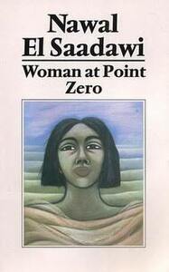 Woman at Point Zero by Nawal El Saadawi