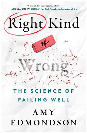 Right Kind Of Wrong by Amy Edmondson